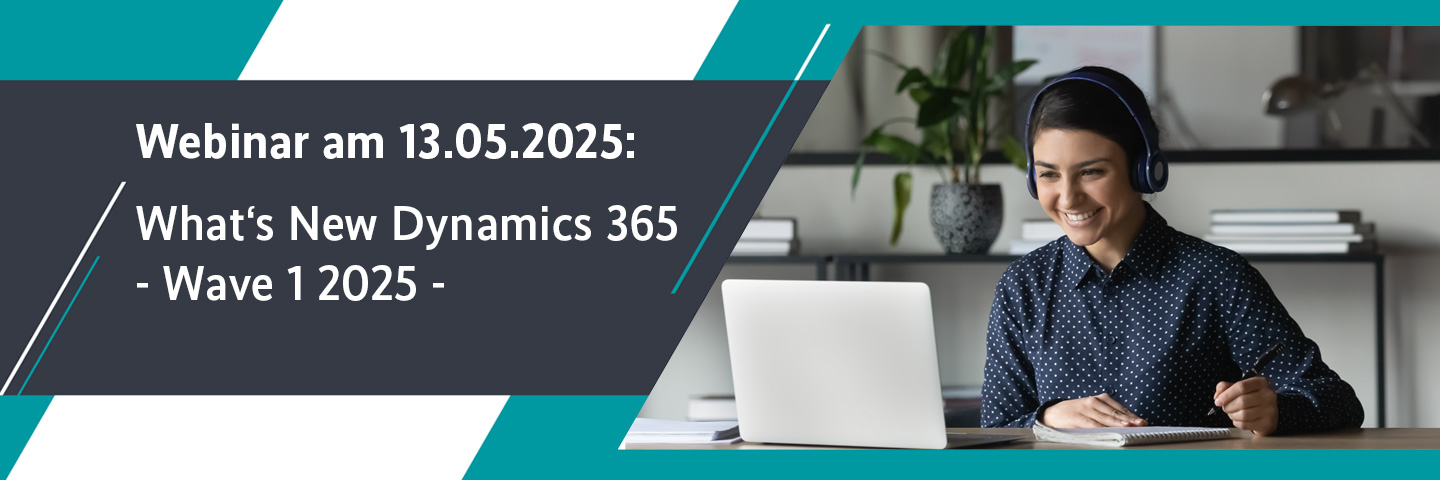 Webinar am 13.05.2025: What's New Dynamics 365-Wave 1